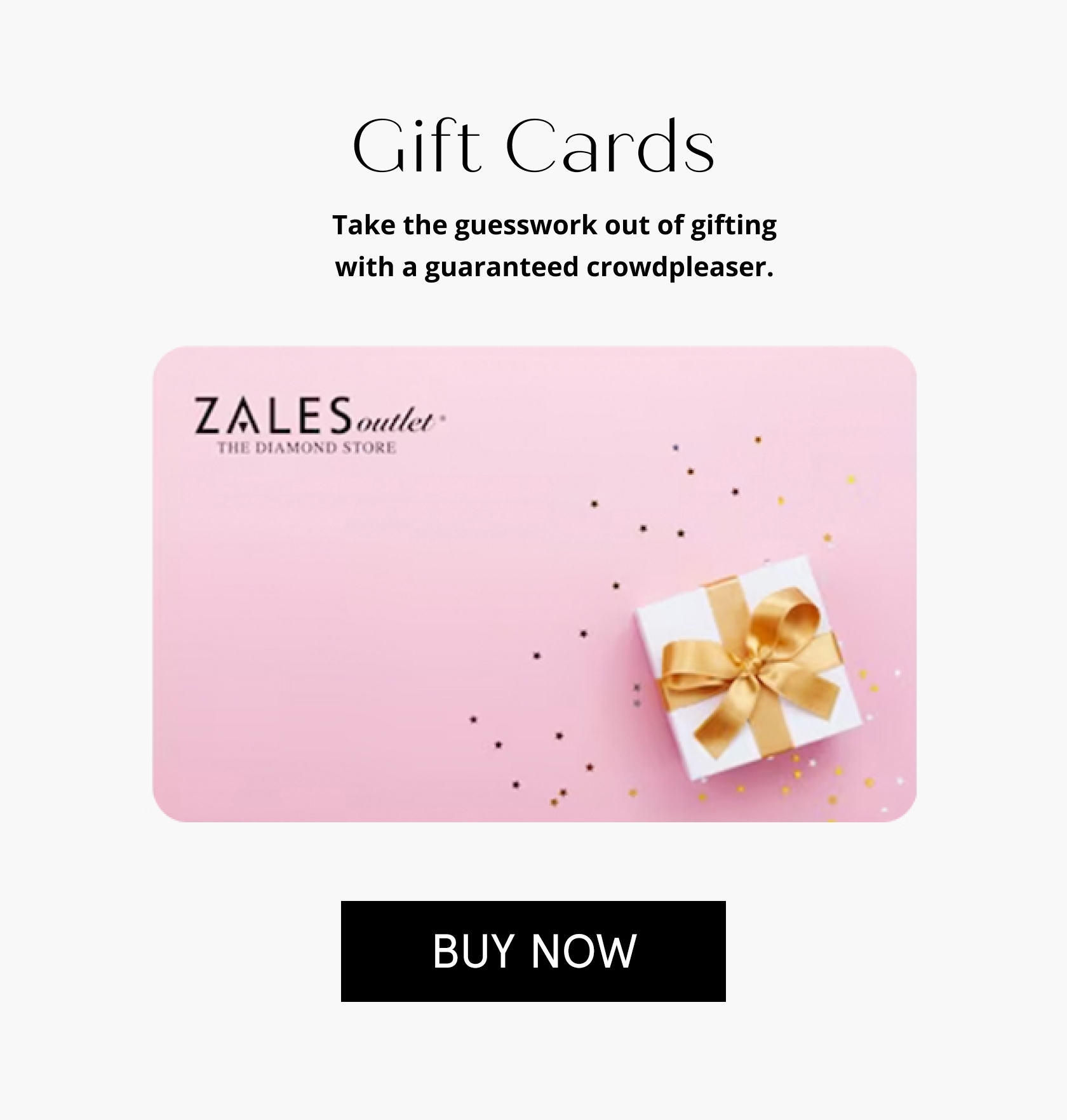 Gift Cards Take the guesswork out of gifting with a guaranteed crowdpleaser. 