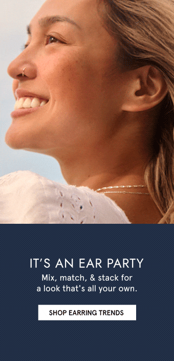 It's an ear party! Mix, match, & stack for a look that's all your own. Shop earrings trends. 
