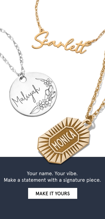 Your name. Your vibe. Make a statement with a signature name necklace piece. Make it yours! 