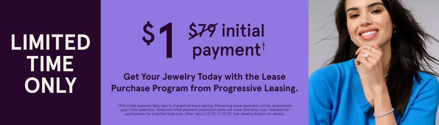 $1 Initial payment. Get your jewelry today with the Lease Purchase Program from Progressive Leasing.