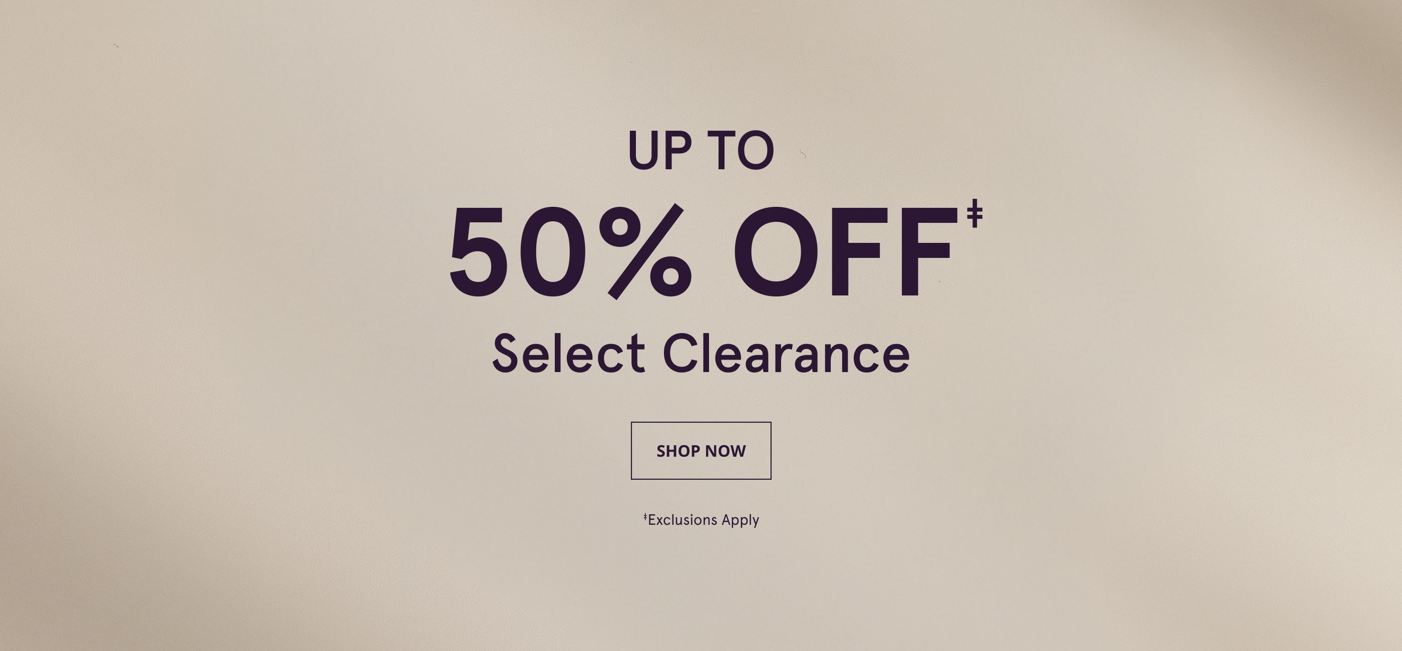 Up to 50% Off‡ select Clearance. Shop Now