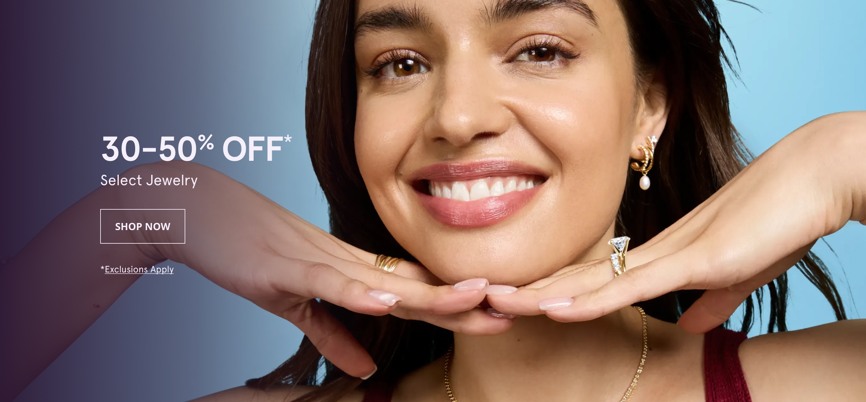 30-50%* Off select Jewelry. Shop Now. ◊ Exclusions Apply