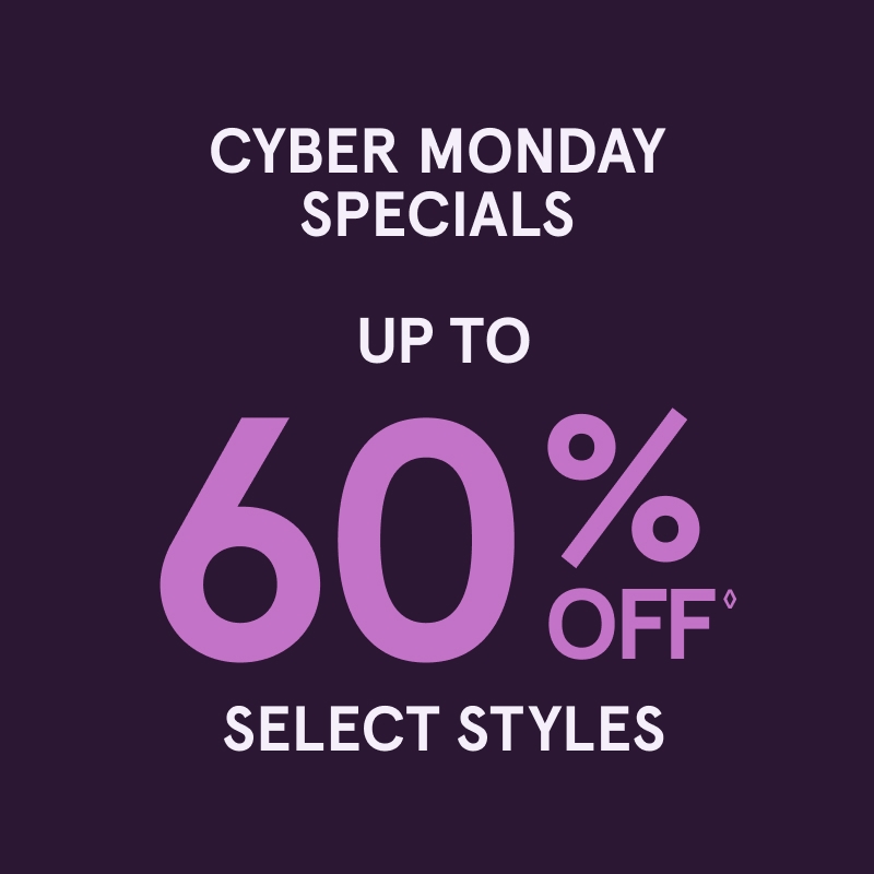 Cyber Monday Specials: Up to 60% Off ◊ Select Styles. Shop Now